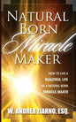 Natural Born Miracle Makers - Paperback