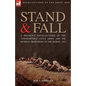 Stand & Fall: A Soldier's Recollections of the 'Contemptible Little Army' and the Retreat from Mons to the Marne, 1914 - Paperback