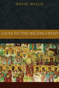 Clues to the Nicene Creed: A Brief Outline of the Faith - Paperback
