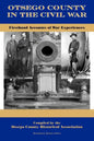 Otsego County in the Civil War: Firsthand Accounts of War Experiences - Paperback