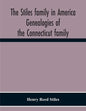 The Stiles Family In America. Genealogies Of The Connecticut Family - Paperback