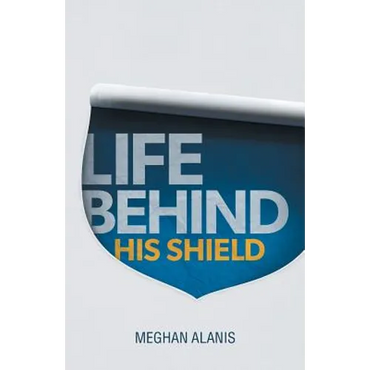 Life Behind His Shield: A Daughter's Life with Her Father, a Police Officer - Paperback