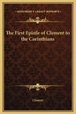 The First Epistle of Clement to the Corinthians - Hardcover