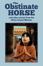 The Obstinate Horse and Other Stories from the China Inland Mission - Paperback