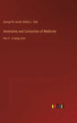 Anomalies and Curiosities of Medicine: Part 2 - in large print - Hardcover