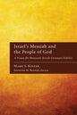 Israel's Messiah and the People of God: A Vision for Messianic Jewish Covenant Fidelity - Paperback