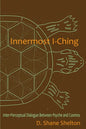 Innermost I-Ching: Inter-Perceptual Dialogue Between Psyche and Cosmos - Paperback