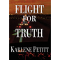 Flight For Truth - Hardcover