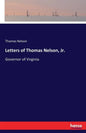 Letters of Thomas Nelson, Jr.: Governor of Virginia - Paperback