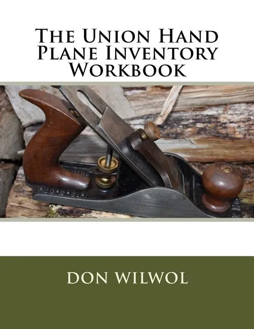 The Union Hand Plane Inventory Workbook - Paperback