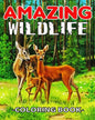 Amazing WildLife Coloring Book: A Relaxing Coloring Book for Adults with Amazing Wild Animals, Forest, Wildlife, Nature and Beautiful Stress Relief De - Paperback