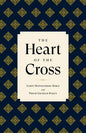 The Heart of the Cross - Hardcover