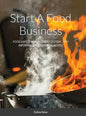 Start A Food Business: Food Safety Management System Key Information Essential Advice - Hardcover