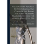 Valedictory Address to the Graduating Class of the Royal Victoria Hospital Training School for Nurses, April 12th, 1916 [microform] - Paperback