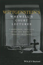 Wittgenstein's Whewell's Court Lectures: Cambridge, 1938 - 1941, from the Notes by Yorick Smythies - Hardcover