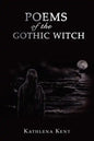Poems of the Gothic Witch - Paperback