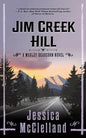 Jim Creek Hill: A Marley Dearcorn Novel - Paperback
