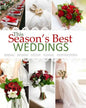 Season's Best Weddings: Bridal Design Decor Floral Inspirations February 2017 Beautiful Wedding Book with Wedding Invitations in all Departmen - Paperback