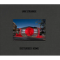 Ian Strange: Disturbed Home - Hardcover
