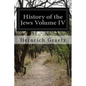 History of the Jews Volume IV - Paperback