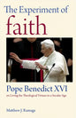 The Experiment of Faith: Pope Benedict XVI on Living the Theological Virtues in a Secular Age - Paperback