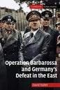 Operation Barbarossa and Germany's Defeat in the East - Paperback