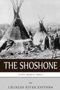 Native American Tribes: The History and Culture of the Shoshone - Paperback