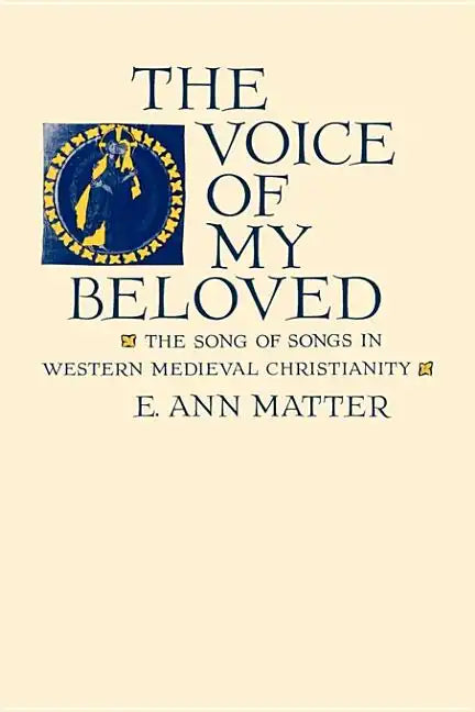Voice of My Beloved: The Song of Songs in Western Medieval Christianity - Paperback