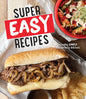 Super Easy Recipes: Incredibly Simple and Perfectly Delicious - Hardcover