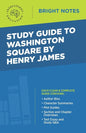 Study Guide to Washington Square by Henry James - Paperback