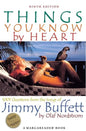 Things You Know by Heart: 1001 Questions from the Songs of Jimmy Buffett - Paperback