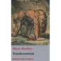 Frankenstein; or, The Modern Prometheus: (Shelley's final revision, 1831) - Hardcover