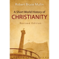 A Short World History of Christianity, Revised Edition - Paperback
