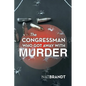 The Congressman Who Got Away with Murder - Paperback