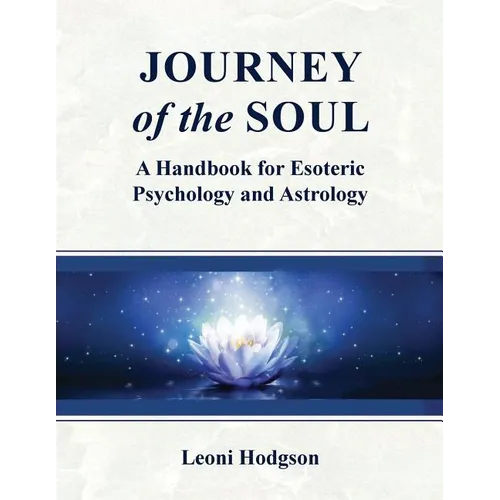 Journey of the Soul: A handbook for Esoteric Psychology and Astrology - Paperback