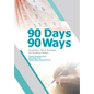 90 Days, 90 Ways: Inspiration, Tips & Strategies for Academic Writers - Paperback