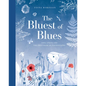 The Bluest of Blues: Anna Atkins and the First Book of Photographs - Hardcover