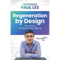Regeneration by Design: The Science of Superhuman Ageing - Paperback