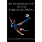 An Introduction to the Physics of Sports - Paperback