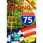 Along Interstate-75: The Must Have Guide for Your Drive to and from Florida Volume 22 - Paperback