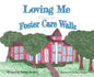 Loving Me Within the Foster Care Walls - Hardcover