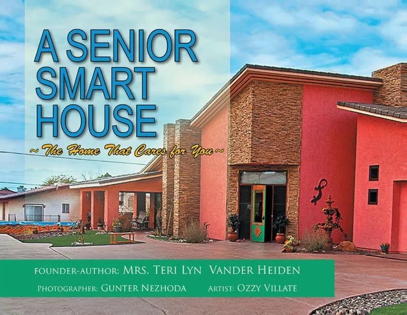 A Senior Smart House: The Home That Cares for You - Paperback