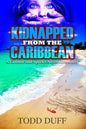 Kidnapped from the Caribbean: A Cannon and Sparks Adventure Novel - Paperback