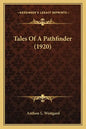 Tales of a Pathfinder (1920) - Paperback