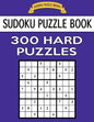 Sudoku Puzzle Book, 300 HARD Puzzles: Single Difficulty Level For No Wasted Puzzles - Paperback