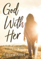 God With Her: A Study of Courageous Women in the Bible - Paperback