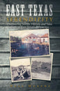 East Texas Serendipity: Discovering Stories, History, and Tales from an East Texan's Perspective - Paperback