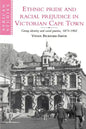 Ethnic Pride and Racial Prejudice in Victorian Cape Town - Paperback