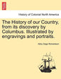 The History of our Country, from its discovery by Columbus. Illustrated by engravings and portraits. - Paperback