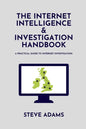 The Internet Intelligence & Investigation Handbook: A practical guide to Internet Investigation - Paperback